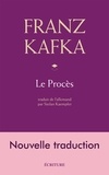Franz Kafka - Le Procès, nouvelle traduction.