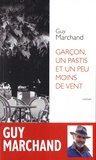 Guy Marchand - Garçon, un pastis et un peu moins de vent.