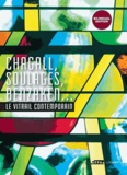 Véronique David et Laurence de Finance - Chagall, Soulages, Benzaken... Le vitrail contemporain.