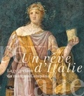Françoise Gaultier et Laurent Haumesser - Un rêve d'Italie - La collection du marquis Campana.