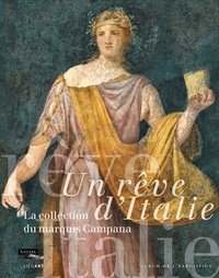 Françoise Gaultier et Laurent Haumesser - Un rêve d'Italie - La collection Campana.