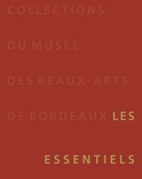 Sophie Barthélémy et Stéphanie Trouvé - Collections du musée des Beaux-Arts de Bordeaux - Les essentiels.