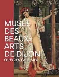 Matthieu Gilles et Catherine Gras - Musée des Beaux-Arts de Dijon - Oeuvres choisies.