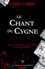 Cyril Carau - Le chant du cygne.