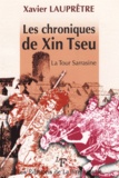 Xavier Lauprêtre - Les chroniques de Xin Tseu - La Tour sarrasine.