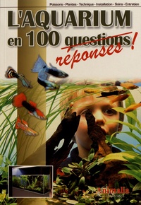  Animalia - L'aquarium en 100 réponses.