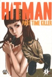 Hiroshi Muto - Hitman Part Time Killer Tome 3 : .