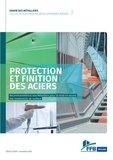  Union des Métalliers - Protection et finition des aciers - Recommandations aux métalliers pour la mise en oeuvre des traitements de surface.