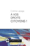 Corinne Lepage - A vos droits citoyens !.