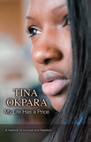 Tina Okpara - My Life has a Price.