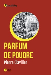 Pierre Clavilier - Parfum de poudre.