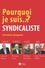 Christian Grégoire - Pourquoi je suis... syndicaliste ?.