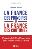 Noumane Rahouti - La France des principes et la France des coutumes - L'avenir de l'Afro-Maghrébin dans la France du 21e siècle.
