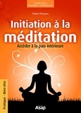 Hubert Kerjean - Initiation à la méditation : Accéder à la paix intérieur.