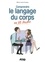 Marie-Laure Cuzacq - Comprendre le langage du corps en 35 leçons.