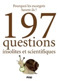  Mativox - Pourquoi les escargots bavent-ils ? Et 197 questions insolites et scientifiques.