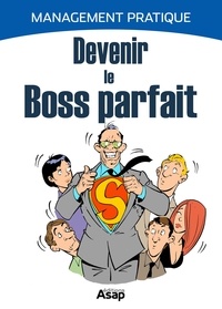 Marie-Laure Cuzacq - Devenir le boss parfait.