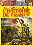  Collectif - Le grand livre de l'histoire de France expliqué à tous.