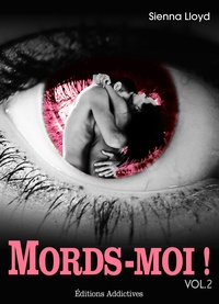 Sienna Lloyd - Mords-moi ! - vol. 2.