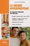 Jean-Charles Théresy - Le régime hyperprotéiné - Un programme alimentaire sans effet yoyo.