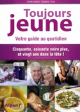 Estelle Lefèvre et Claudine Pons - Toujours jeune - Votre guide au quotidien.