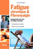 Daniel Gloaguen - Fatigue chronique & fibromyalgie - Syndrome de fatigue chronique et fibromyalgie, deux maladies au coeur de la recherche.