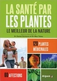 Daniel Scimeca et Max Tétau - La santé par les plantes - Le meilleur de la nature.