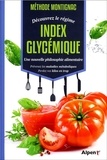 Michel Montignac - Méthode Montignac, découvrez le régime index glycémique - Une nouvelle philosophie alimentaire. Prévenez les maladies métaboliques, perdez vos kilos en trop.