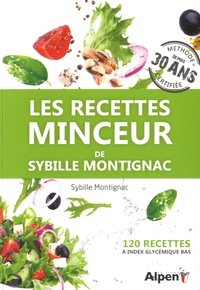 Sybille Montignac - Les recettes minceur de Sybille Montignac - 120 recettes à index glycémique bas.