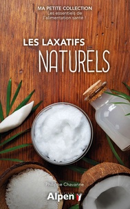 Philippe Chavanne - Les laxatifs naturels.