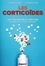 Laurence Fardet et Charles Velter - Les corticoïdes - Tout savoir sur la cortisone et les anti-inflammatoires stéroïdiens.