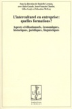 Danielle Leeman et Alain Cazade - L'interculturel en entreprise : quelles formations ? - Aspects civilisationnels, économiques, historiques, juridiques, linguistiques.