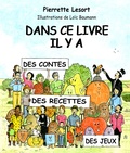 Pierrette Lesort - Dans ce livre, il y a des contes, des recettes, des jeux.