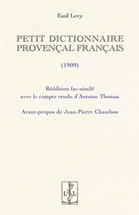 Emil Levy et Marc Arabyan - Petit dictionnaire provencal-francais - Edition fac-similé.