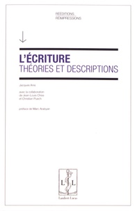 Jacques Anis - L'écriture : théories et descriptions.
