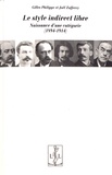 Gilles Philippe et Joël Zufferey - Le style indirect libre - Naissance d'une catégorie (1894-1914).