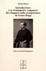 Michel Bréal - Introductions à la Grammaire comparée des langues indo-européennes de Franz Bopp.