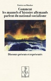 Patricia von Münchow - Comment les manuels d'histoire allemands parlent du national-socialisme - Discours présents et représentés.