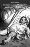 Maïté Bouyssy - Rue Transnonain, 14 avril 1834 - Un massacre à la française.