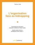 Fabrice Lollia - L'organisation face au kidnapping.