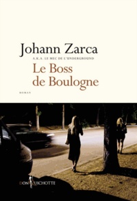 Johann Zarca - Le Boss de Boulogne.