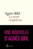 Agnès Bihl - La Sieste crapuleuse. Tiré de "36 heures de la vie d'une femme (parce que 24 c'est pas assez)" - Tiré de "36 heures de la vie d'une femme (parce que 24 c'est pas assez)".