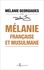 Mélanie Georgiades - Mélanie, française et musulmane.