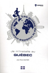 Jean-René Gautier - Je m'installe au Québec.