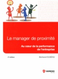 Bertrand Duséhu - Le manager de proximité - Au coeur de la performance de l'entreprise.