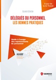 Olivier Sévéon - Délégués du personnel : les bonnes pratiques - Guide à l'usage des représentants du personnel.