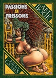 Raulo Caceres - Passions & Frissons - Art Book.