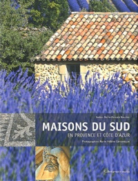 Marie-Hélène Carcanague et Marie-Pascale Rauzier - Maison du sud - En Provence et Côte d'Azur.