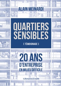 Alain Meinardi - Quartiers sensibles - 20 ans d'entreprise en milieu difficile.