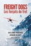Bernard Deloupy et Guillaume Pouderoux - Freight dogs - Les forçats du fret.